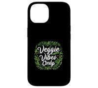 Veggie Vibes Only Plant Based Vegetarian Vegan Lifestyle Custodia per iPhone 14