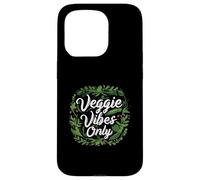 Veggie Vibes Only Plant Based Vegetarian Vegan Lifestyle Custodia per iPhone 15 Pro