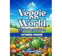 Veggie World - A Coloring Adventure: Extended Version