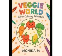 Veggie world: A fun Coloring Adventure