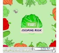 Veggies Coloring Book for Kids: For Girls and Boys Ages 3+ | Fun with Vegetables Coloring Book for Kids!
