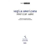 Veglia americana-American wake. Ediz. multilingue