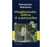 Vegliando oltre il cancello