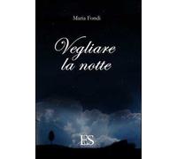 Vegliare la notte