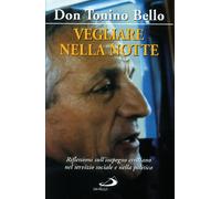 Vegliare nella notte. Riflessioni sull'impegno cristiano nel servizio sociale e nella politica