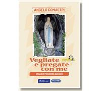 Vegliate e pregate con me