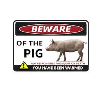 VEGlkj Beware Of The Pig Sign You Have Been Warned Targa in alluminio per porta cartello di avvertimento per recinzione zoo cancello cortile decorazione da parete per casa 20 x 30 cm