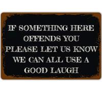 VEGlkj Decorazione vintage per garage, divertente sarcasmo, targa in metallo per casa, bar, uomo, decorazione da parete, idea regalo, 20,3 x 30,5 cm - If Something Here Offends You Please Let Us Know