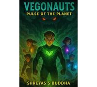 VEGONAUTS - Pulse of the Planet: Unity is their power. Compassion is their weapon: 2