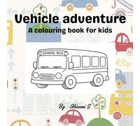 Vehicle adventure: A colouring book for kids