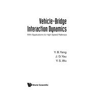 Vehicle-bridge interaction dynamics: with applications to high-speed railways