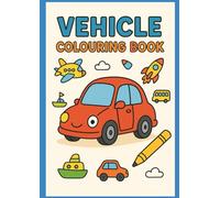 Vehicle Colouring Book: Lets learn and colour