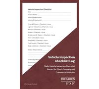 Vehicle Inspection Checklist Log: Daily Vehicle Inspection Checklist Record for Fleet, Company and Commercial Vehicles | 110 Pages | 6 × 9 Format: ... Log for Routine Inspections and Fleet Use