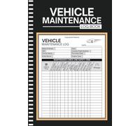 Vehicle Maintenance Log Book: Auto Repair Tracker | Record Vehicle Services, Repairs & Oil Changes | For Cars, Trucks, RVs & Motorcycles | | 6" x 9" Inches, 110 pages