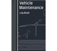 Vehicle Maintenance Log Book - Car and Automobile Repair And Service Record Book for Cars, Trucks & Motorcycles and other vehicles - Track Oil, Tires, ... and Appointments, Glove Box Size 6" x "9