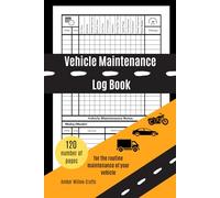 Vehicle Maintenance Log Book for Multiple Vehicles: One All-In-One System to Track Cars, Motorcycles, Trucks & Vans, Record Repairs, Parts, Mileage & Costs in a Single Book You Can Use for Years