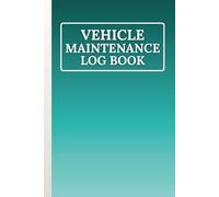Vehicle Maintenance Log Book for Women: Track Oil Changes, Tires, Brakes, Mileage & Service Records for Cars & Trucks
