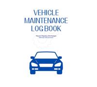 VEHICLE MAINTENANCE LOG BOOK: Record Repairs, Oil Changes, Mileage & Expenses