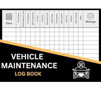 Vehicle Maintenance Log Book: Repairs, Oil Changes & Service Records for Cars, Trucks & Motorcycles