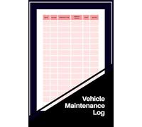 Vehicle Maintenance Log Book: Track Mileage, Repairs, Oil Changes, and Service History | Auto Service Record Book for Cars, Trucks, and Motorcycles