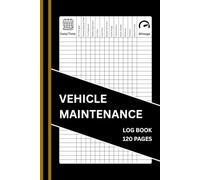 Vehicle Maintenance Log Book: Track Repairs, Oil Changes, Mileage, Tire Care, and Expenses for Cars, Trucks & More / Car Repair Journal
