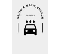 Vehicle Maintenance Log: Repair and service log for cars, trucks, and motorcycles