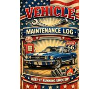 Vehicle Maintenance Log - Track Repairs, Services & Fuel Fill-Ups - Classic American Car Service Record Book: A complete record book for vehicle maintenance, oil changes, repairs, and fuel tracking.