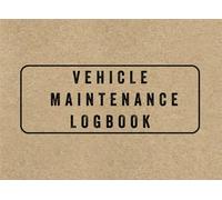 Vehicle Maintenance Logbook: Service, Repair, and Oil Change Tracker