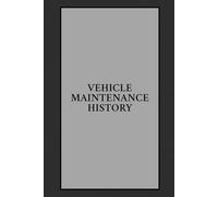 Vehicle Maintenance Logbook: Track repairs, maintenance, tire changes, damages, oil changes, expenses and more-- trucks, cars, commercial vehicles, and more