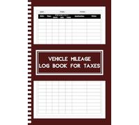 Vehicle Mileage log book for taxes: Auto Mileage & Odometer Logbook | A5 Essential Tracker to Keep Record of Your Automotive Miles for Business & Personal Tax Deductions (110 Pages)