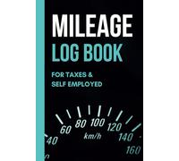 Vehicle Mileage Log Book: Track and Organize Your Miles for Work, Business & Personal Use | IRS-Compliant Record-Keeping for Self-Employed, Rideshare & Small Business Owners (6x9 in, 120 Pages)