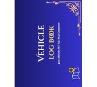 Vehicle Trip Log - 365 Trips or Daily Record Record Every Mile, Every Trip, Every Day: Comprehensive 365-Trip Daily Vehicle Log - Vehicle Trip Log - ... Record for Cars, Trucks, Fleets, Bus