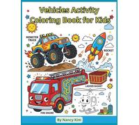Vehicles Activity Coloring Book for Kids: Fun Transportation Workbook with Coloring Pages, Mazes, Dot-to-Dot, and Counting Activities | Big Trucks, Cars, Planes, and Boats for Boys and Girls Ages 4-8