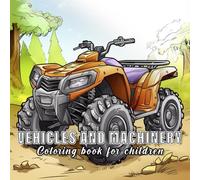 Vehicles and Machinery: Colouring books for children with 60 sketches of vehicles and machinery.