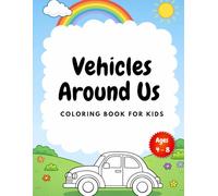 Vehicles Around Us: Coloring Book for Kids