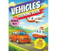 Vehicles Coloring Book: 50 Single-Sided Easy and Fun Coloring Pages For Kids, Preschool and Kindergarten