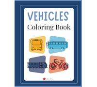 Vehicles Coloring Book for Kids: 23 Vehicles to color - Designed in Canada