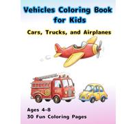 Vehicles Coloring Book for Kids: Cars,Trucks,and Airplanes
