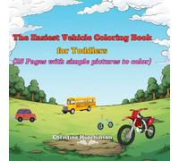 Vehicles Coloring Book for Toddlers: 25 Simple Pages of Cute Vehicles to Discover and Color. Perfect for Preschool Toddlers Ages 3-6