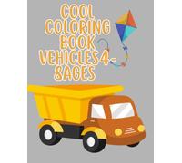 Vehicles Coloring Book for Toddlers Ages 4-8 Simple and Cute Transportation Coloring Pages for Kids: Vehicles Coloring Book for Toddlers Ages 4-8 Simple and Cute Transportation Coloring Pages for Kids
