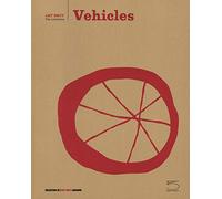 Vehicles. Ediz. illustrata: Art Brut The Collection