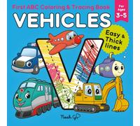 VEHICLES: First ABC Coloring & Tracing Book: Easy & Thick lines for Ages 3-5