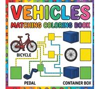 Vehicles Matching Coloring Book for Kids Ages 3-5: Fun Matching Activities with Cars, Trucks and Transport Objects Preschool Learning Workbook with Bold Thick Lines
