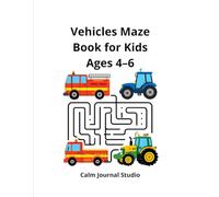 Vehicles Maze Book for Kids Ages 4-6: Fun and Easy Vehicle Mazes for Kids