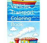 Vehicles Transport Coloring Book