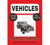Vehicles Word Search for Adults: A Fun Puzzle Collection for Transportation Enthusiasts: Word Searches with Easy-to-Read Print about Vehicles, Cars, ... Gift for Vacations, Holidays and Free Times