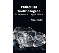 Vehicular Technologies: Techniques and Applications (Copertina rigida)