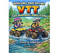 Véhicules Tout-Terrain VTT les aventures de Saby et Cody