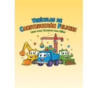 Vehículos de Construcción Felices Libro para Colorear para Niños