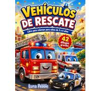 Vehículos de rescate: Libro para colorear para niños de 3 a 6 años